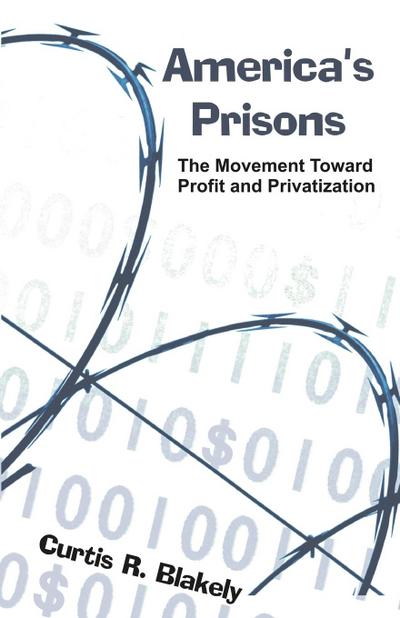 America’s Prisons: The Movement Toward Profit and Privatization