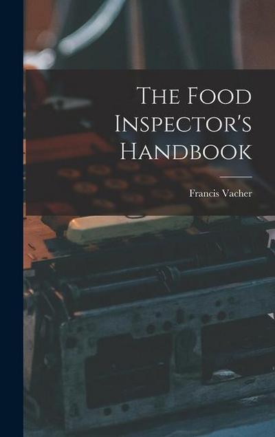 The Food Inspector’s Handbook