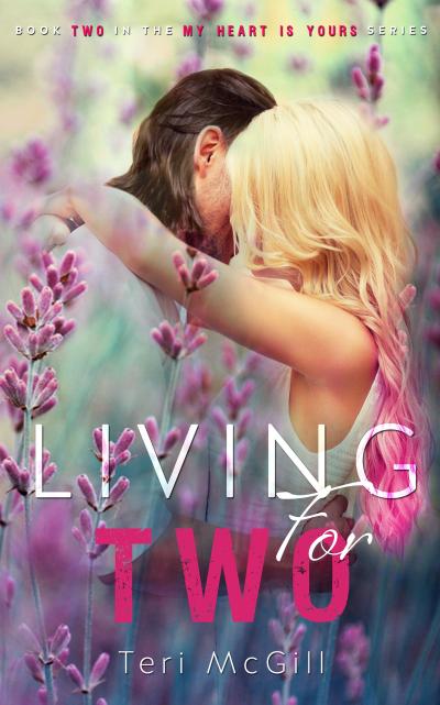 Living For Two (MY HEART IS YOURS, #2)