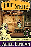 Fine Spirits (A Daisy Gumm Majesty Mystery, Book 2)