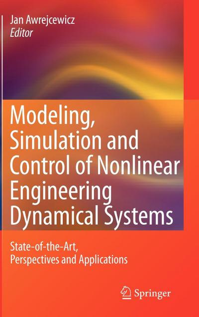 Modeling, Simulation and Control of Nonlinear Engineering Dynamical Systems