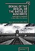 Denial of the Denial, or the Battle of Auschwitz