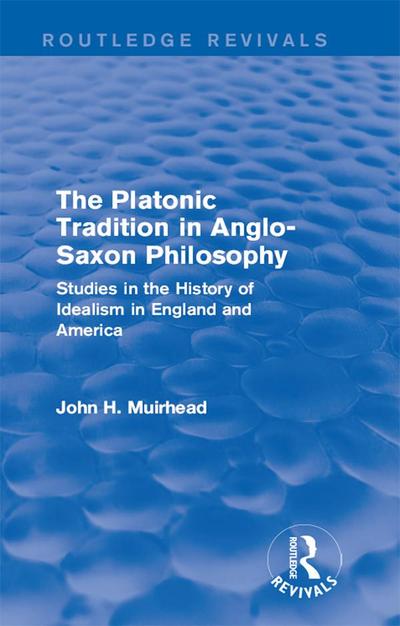 The Platonic Tradition in Anglo-Saxon Philosophy