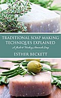 Traditional Soap Making Techniques Explained