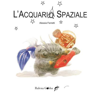 Ferretti, A: L’ acquario spaziale