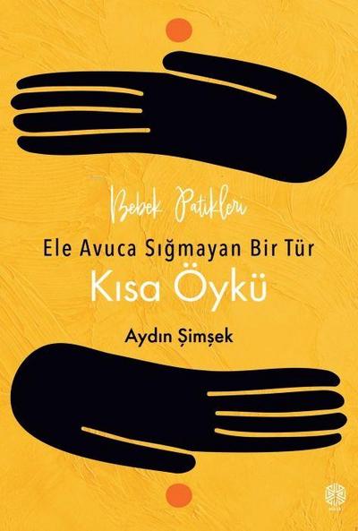 Bebek Patikleri, Ele Avuca Sigmayan Bir Tür Kisa Öykü