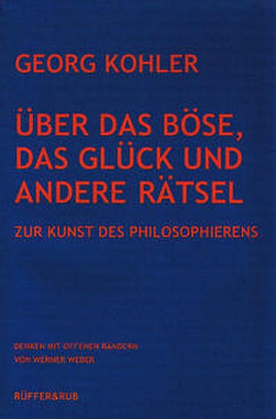 Über das Böse, das Glück und andere Rätsel