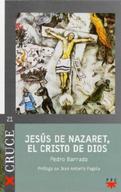 Jesús de Nazaret, el Cristo de Dios