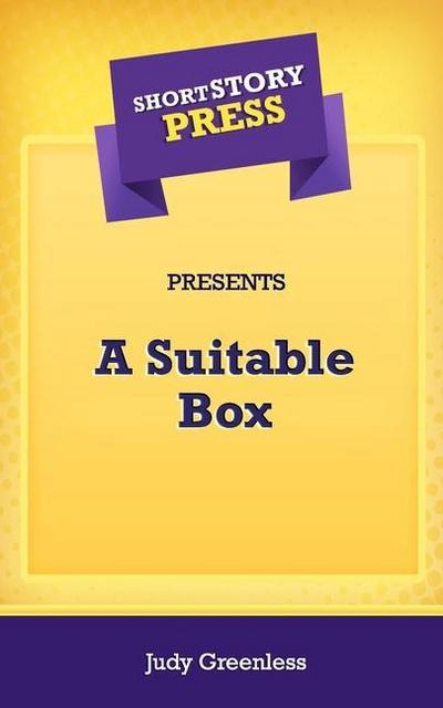 Short Story Press Presents A Suitable Box