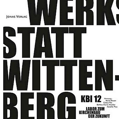 KBI 12 | Werkstatt Wittenberg