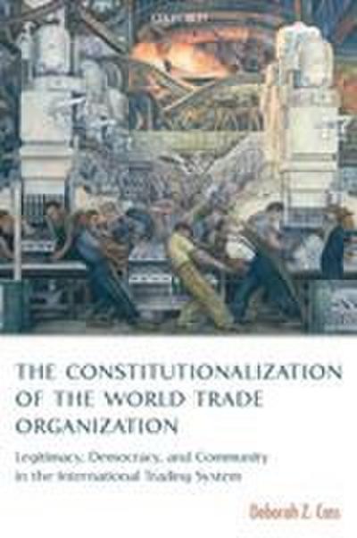 The Constitutionalization of the World Trade Organization