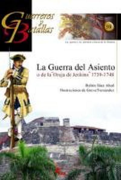 La Guerra del Asiento o de la "oreja de Jenkins", 1739-1748