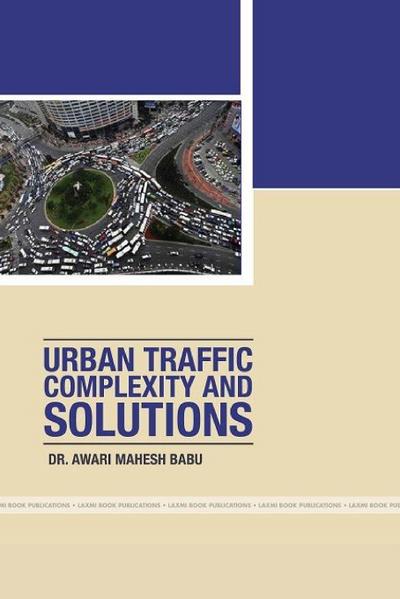 URBAN TRAFFIC COMPLEXITY AND SOLUTIONS