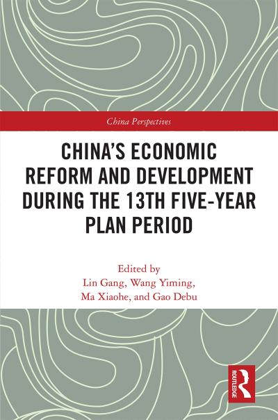 China’s Economic Reform and Development during the 13th Five-Year Plan Period