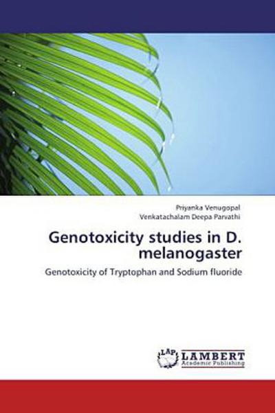 Genotoxicity studies in D. melanogaster