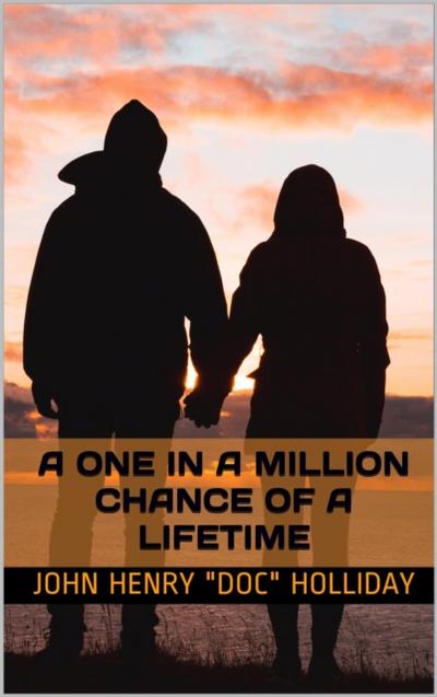 One in a Million Chance of a Lifetime