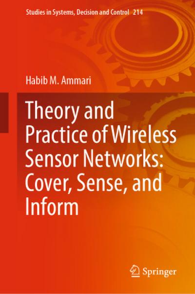 Theory and Practice of Wireless Sensor Networks: Cover, Sense, and Inform