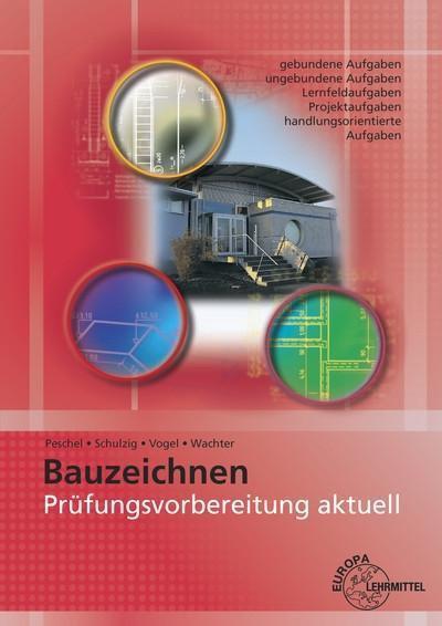 Prüfungsvorbereitung aktuell - Bauzeichnen