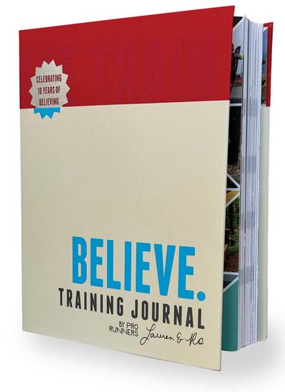 Believe Training Journal (10th Anniversary Edition)