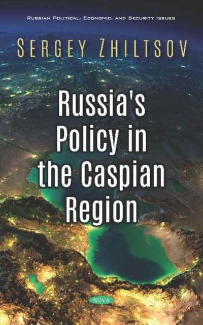 Russia’s Policy in the Caspian Region
