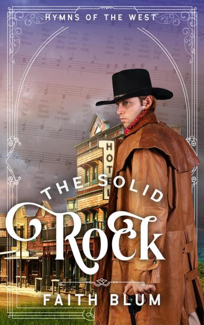 The Solid Rock (Hymns of the West, #5)