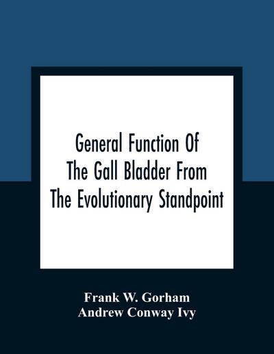 General Function Of The Gall Bladder From The Evolutionary Standpoint