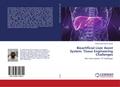 Bioartificial Liver Assist System: Tissue Engineer