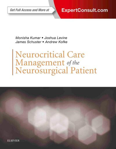 Neurocritical Care Management of the Neurosurgical Patient E-Book