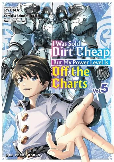 I Was Sold Dirt Cheap, But My Power Level Is Off the Charts Volume 5