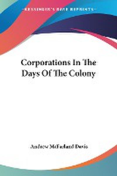Corporations In The Days Of The Colony