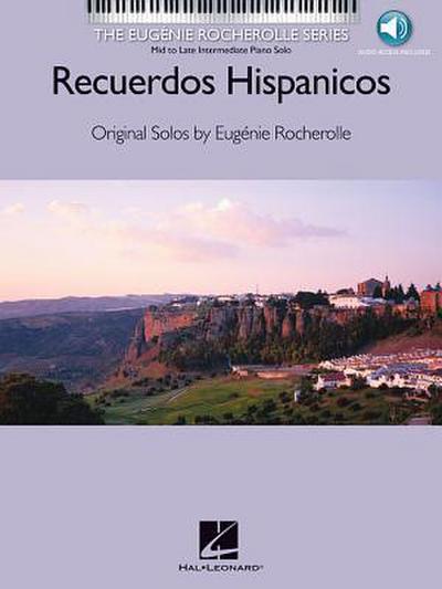 Recuerdos Hispanicosy(spanish Memories) - Original Solos by Eugenie Rocherolle Book/Online Audio [With CD]
