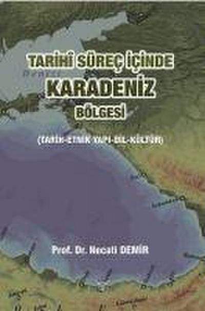 Tarihi Sürec Icinde Karadeniz Bölgesi