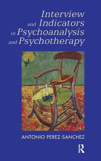 Interview and Indicators in Psychoanalysis and Psychotherapy