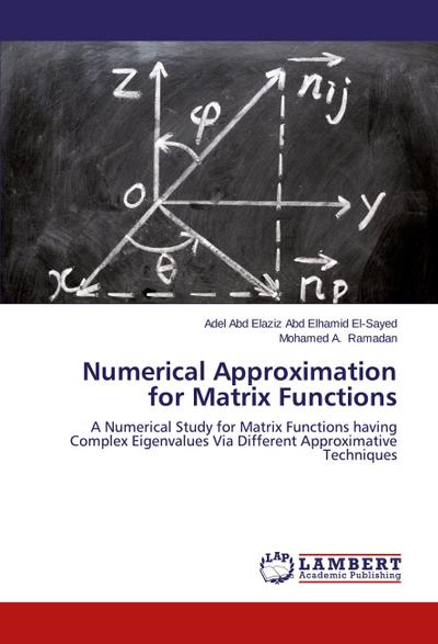 Numerical Approximation for Matrix Functions