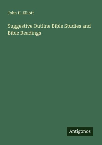 Suggestive Outline Bible Studies and Bible Readings