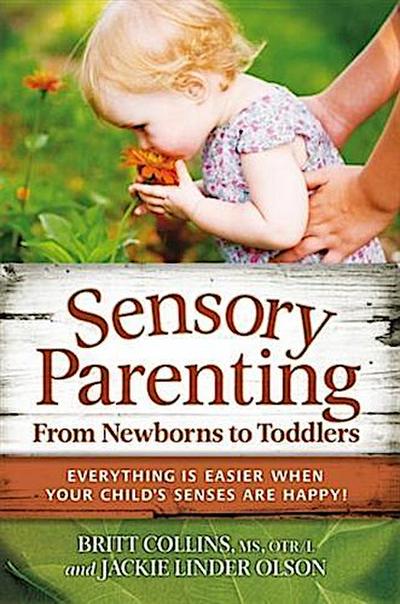 Sensory Parenting, From Newborns to Toddlers