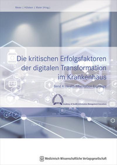 Die kritischen Erfolgsfaktoren der digitalen Transformation im Krankenhaus 4