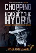Chopping the Head off the Hydra