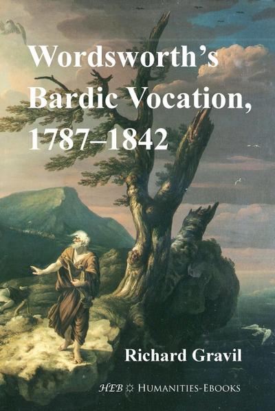 Wordsworth’s Bardic Vocation, 1787-1842