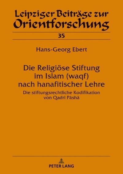 Die Religiöse Stiftung im Islam (waqf) nach hanafitischer Lehre
