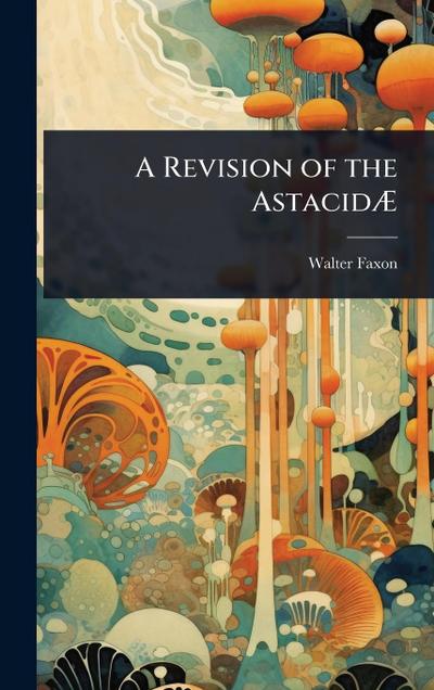 A Revision of the AstacidÃ&#134;