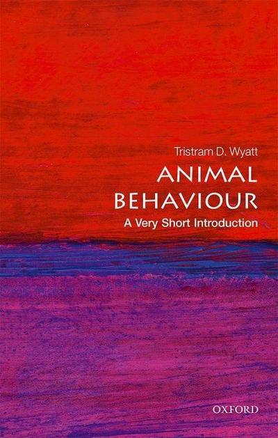 Animal Behaviour: A Very Short Introduction - Tristram D. Wyatt