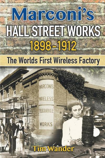 Marconi’s Hall Street Works