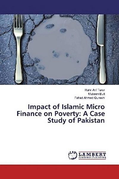 Impact of Islamic Micro Finance on Poverty: A Case Study of Pakistan