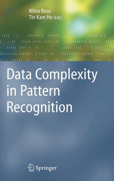 Data Complexity in Pattern Recognition