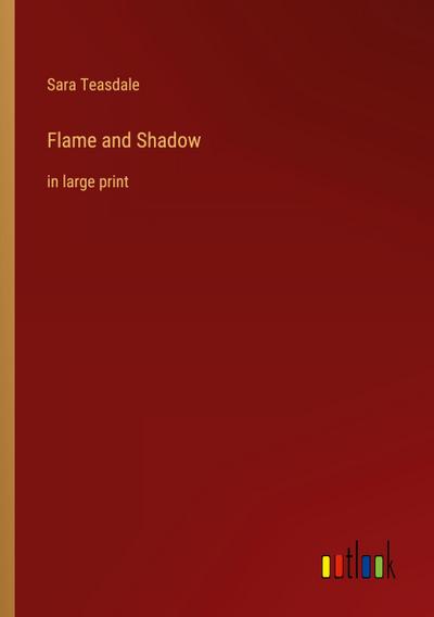 Flame and Shadow