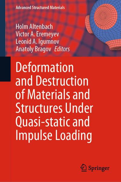 Deformation and Destruction of Materials and Structures Under Quasi-static and Impulse Loading