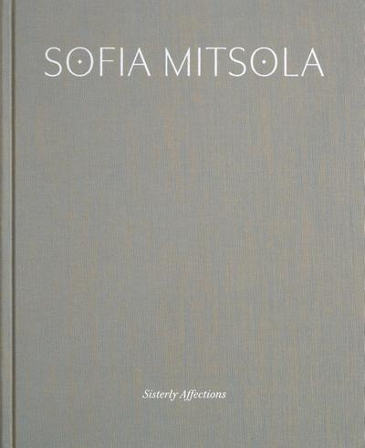 Sofia Mitsola: Sisterly Affections