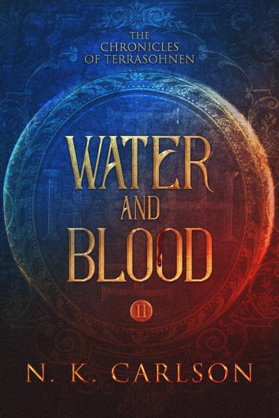Water and Blood (Chronicles of Terrashonen)