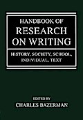 Handbook of Research on Writing: History, Society, School, Individual, Text